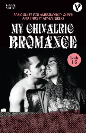 My Chivalric Bromance